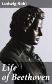 Life of Beethoven (eBook, ePUB)