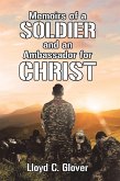 Memoirs of a Soldier and an Ambassador for Christ (eBook, ePUB)