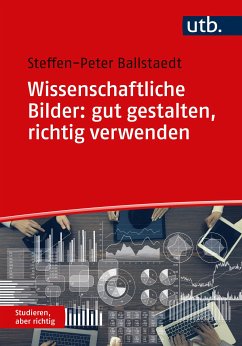 Wissenschaftliche Bilder: gut gestalten, richtig verwenden (eBook, ePUB) - Ballstaedt, Steffen-Peter