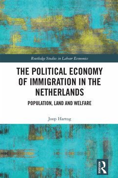 The Political Economy of Immigration in The Netherlands (eBook, ePUB) - Hartog, Joop