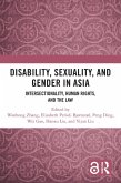 Disability, Sexuality, and Gender in Asia (eBook, ePUB)
