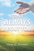 It's Not Always About You (eBook, ePUB)
