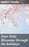 Four little Blossoms through the holidays (eBook, ePUB)