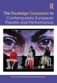 The Routledge Companion to Contemporary European Theatre and Performance (eBook, ePUB)