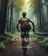 Into the Wilderness - A Tale of... - Bild 1