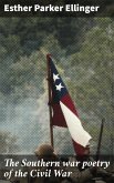 The Southern war poetry of the Civil War (eBook, ePUB)