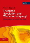 Friedliche Revolution und Wiedervereinigung? Frag doch einfach! (eBook, ePUB)