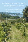 A Vineyard in North Wales? It's Not Warm Enough! (eBook, ePUB)