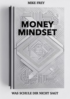 Money Mindset (eBook, ePUB) - Frey, Mike