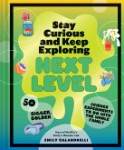 Stay Curious and Keep Exploring: Next Level (eBook, ePUB)