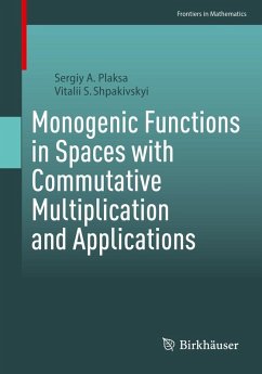 Cover Monogenic Functions in Spaces with Commutative Multiplication and Applications (eBook, PDF)