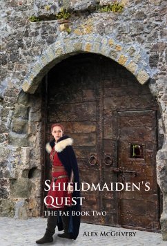 Sheildmaiden's Quest (The Fae, #2) (eBook, ePUB) - McGilvery, Alex