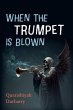 When the Trumpet Is Blown (eBook, ePUB) - Bild 1