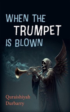 When the Trumpet Is Blown (eBook, ePUB) - Durbarry, Quraishiyah