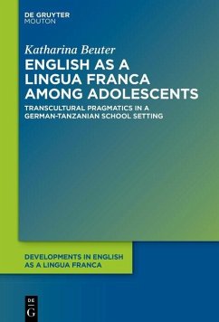 English as a Lingua Franca among Adolescents (eBook, PDF) - Beuter, Katharina