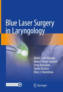 Blue Laser Surgery in Laryngology (eBook, PDF) - Hamdan, Abdul-Latif; Sataloff, Robert Thayer; Ramadan, Omar; Eichorn, Daniel; Hawkshaw, Mary J.