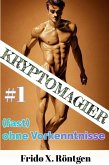 Kryptomagier (fast) ohne Vorkenntnisse #1 (Fantasy RealRPG Wachrüttler, #1) (eBook, ePUB) Kryptomagier (fast) ohne Vorkenntnisse #1 (Fantasy RealRPG Wachrüttler, #1) (eBook, ePUB)