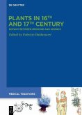 Plants in 16th and 17th Century (eBook, PDF) Plants in 16th and 17th Century (eBook, PDF)