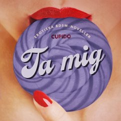 Ta mig - erotiska BDSM-noveller (MP3-Download) - Cupido