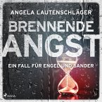 Brennende Angst (Ein Fall für Engel und Sander, Band 6) (MP3-Download)