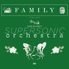 Family - Gard Nilssen'S Supersonic Orchestra