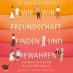 Wie wir Freundschaft finden und bewahren (MP3-Download)