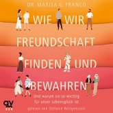 Wie wir Freundschaft finden und bewahren (MP3-Download)