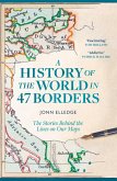 A History of the World in 47 Borders (eBook, ePUB)
