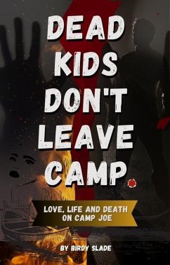 Dead Kids Don't Leave Camp (Jack Foxworth, #1) (eBook, ePUB) - Slade, Birdy