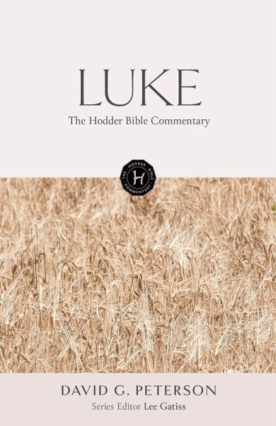 The Hodder Bible Commentary: Luke (eBook, ePUB) The Hodder Bible Commentary: Luke (eBook, ePUB)