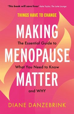 Making Menopause Matter (eBook, ePUB) - Danzebrink, Diane