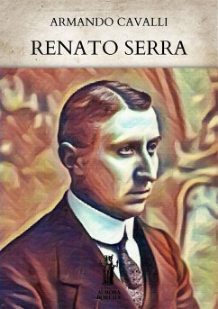 Renato Serra (eBook, ePUB) - Cavalli, Armando