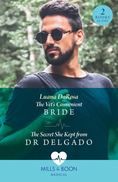 The Vet's Convenient Bride / The Secret She Kept From Dr Delgado (eBook, ePUB) The Vet's Convenient Bride / The Secret She Kept From Dr Delgado (eBook, ePUB)