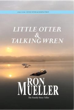 Little Otter and Talking Wren (eBook, ePUB) - Mueller, Ron
