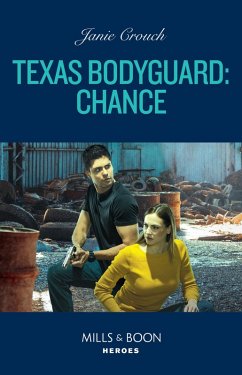 Texas Bodyguard: Chance (San Antonio Security, Book 4) (Mills & Boon Heroes) (eBook, ePUB) - Crouch, Janie