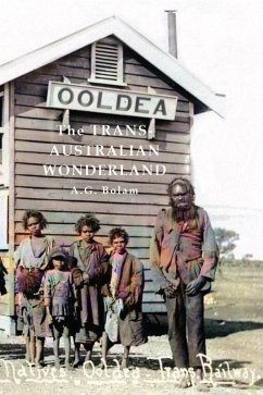 The Trans-Australian Wonderland (eBook, ePUB) - Bolam, A. G.