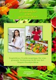 Ernährung für einen gesunden Darm - Empfohlene Nahrungsmittel und Rezepte - Essen für Magen Darm (eBook, ePUB)