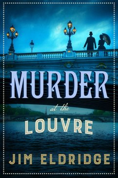 Murder at the Louvre (eBook, ePUB) - Eldridge, Jim