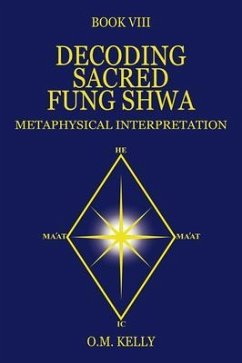 DECODING SACRED FUNG SHWA (eBook, ePUB) - Kelly, O. M.