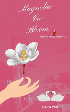 Magnolia in Bloom (Inspector Hadley Mysteries, #3) (eBook, ePUB) - Walker, Laura