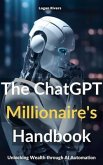 THE CHATGPT MILLIONAIRE'S HANDBOOK (eBook, ePUB)