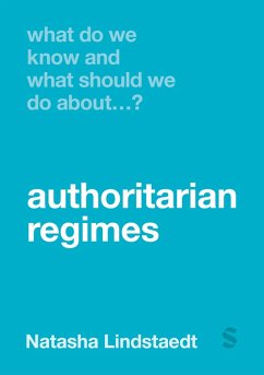 What Do We Know and What Should We Do About Authoritarian Regimes? (eBook, ePUB) - Lindstaedt, Natasha