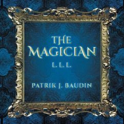 The Magician (eBook, ePUB) - Baudin, Patrik J.