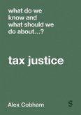 What Do We Know and What Should We Do About Tax Justice? (eBook, ePUB)