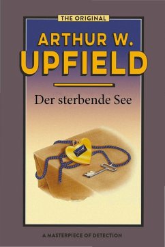Der sterbende See (eBook, ePUB) - Upfield, Arthur W.