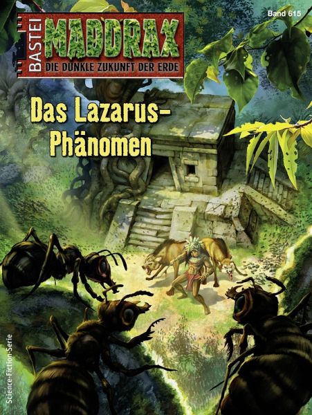 Das Lazarus-Phänomen / Maddrax Bd.615 (eBook, ePUB)