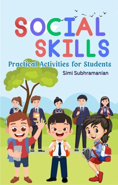 Social Skills Playbook: Practical Activities for Students (Self Help) (eBook, ePUB) - Subhramanian, Simi