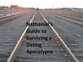 Nathanial's Guide to Surviving a Dating Apocalypse (eBook, ePUB)