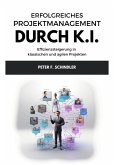Erfolgreiches Projektmanagement durch K.I. (eBook, ePUB)