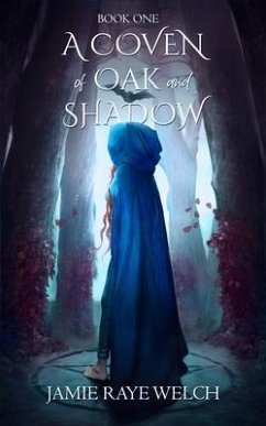 A Coven of Oak and Shadow (eBook, ePUB) - Welch, Jamie Raye